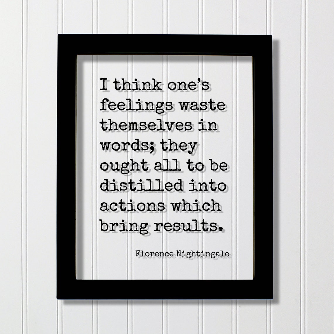 Florence Nightingale Feelings Distilled Into Actions Quote Poster