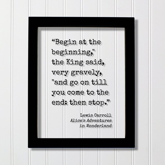Lewis Carroll Begin At The Beginning Wonderland Quote Poster