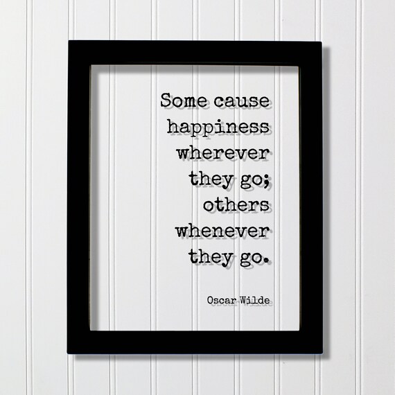 Oscar Wilde Some Cause Happiness Funny Inspirational Quote Poster