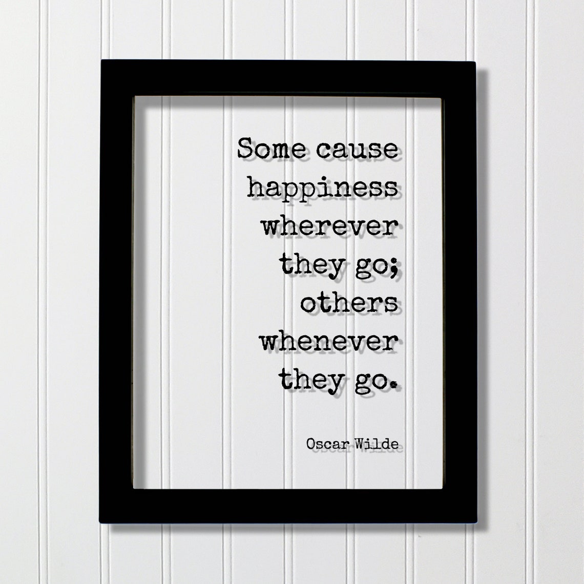 Oscar Wilde Some Cause Happiness Funny Inspirational Quote Poster