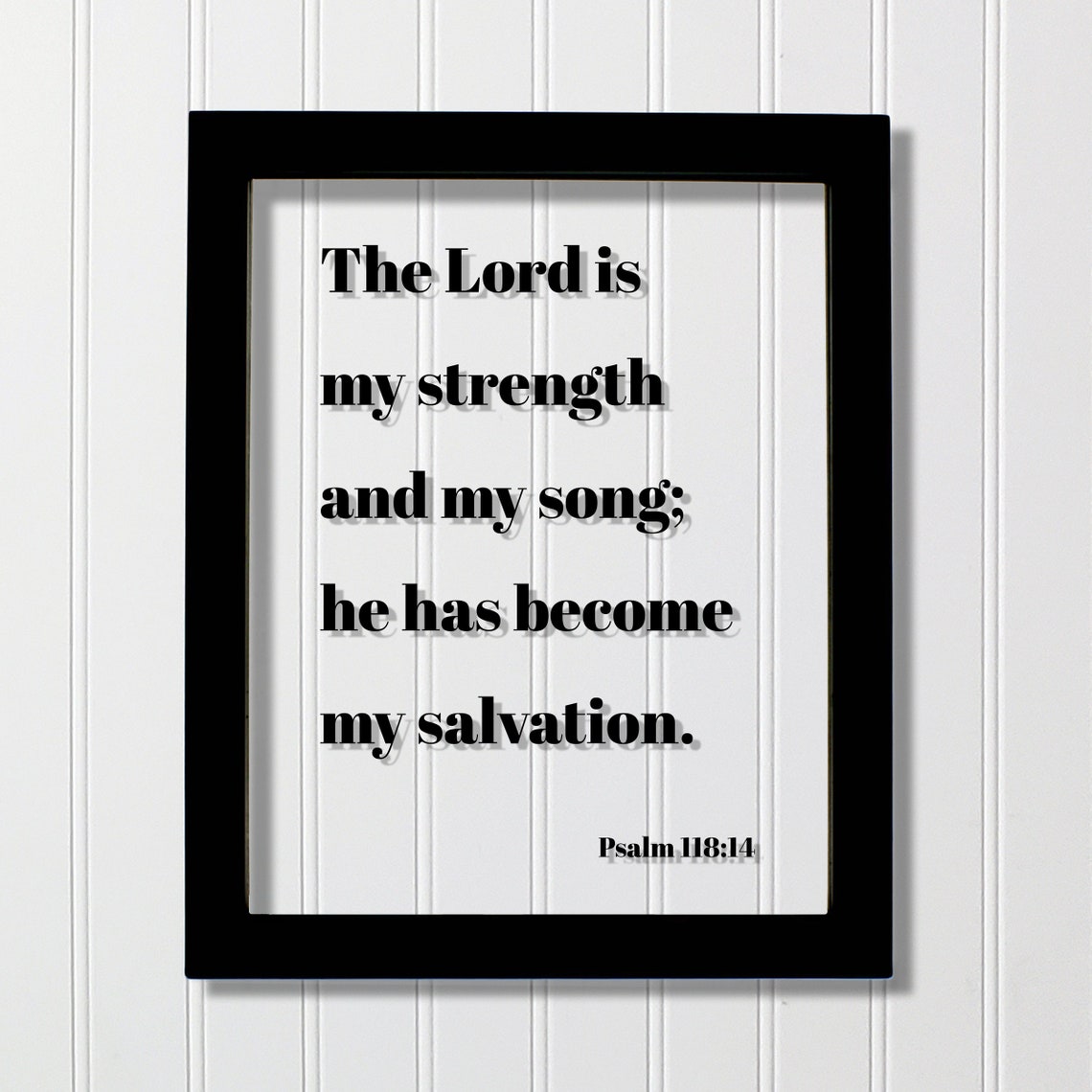 Psalm 118:14 Strength and Salvation Scripture Typography Wall Poster