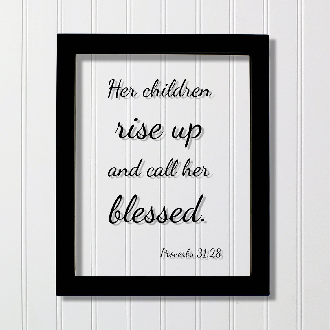 Proverbs 31:28 Her Children Rise Up Call Her Blessed Scripture Print