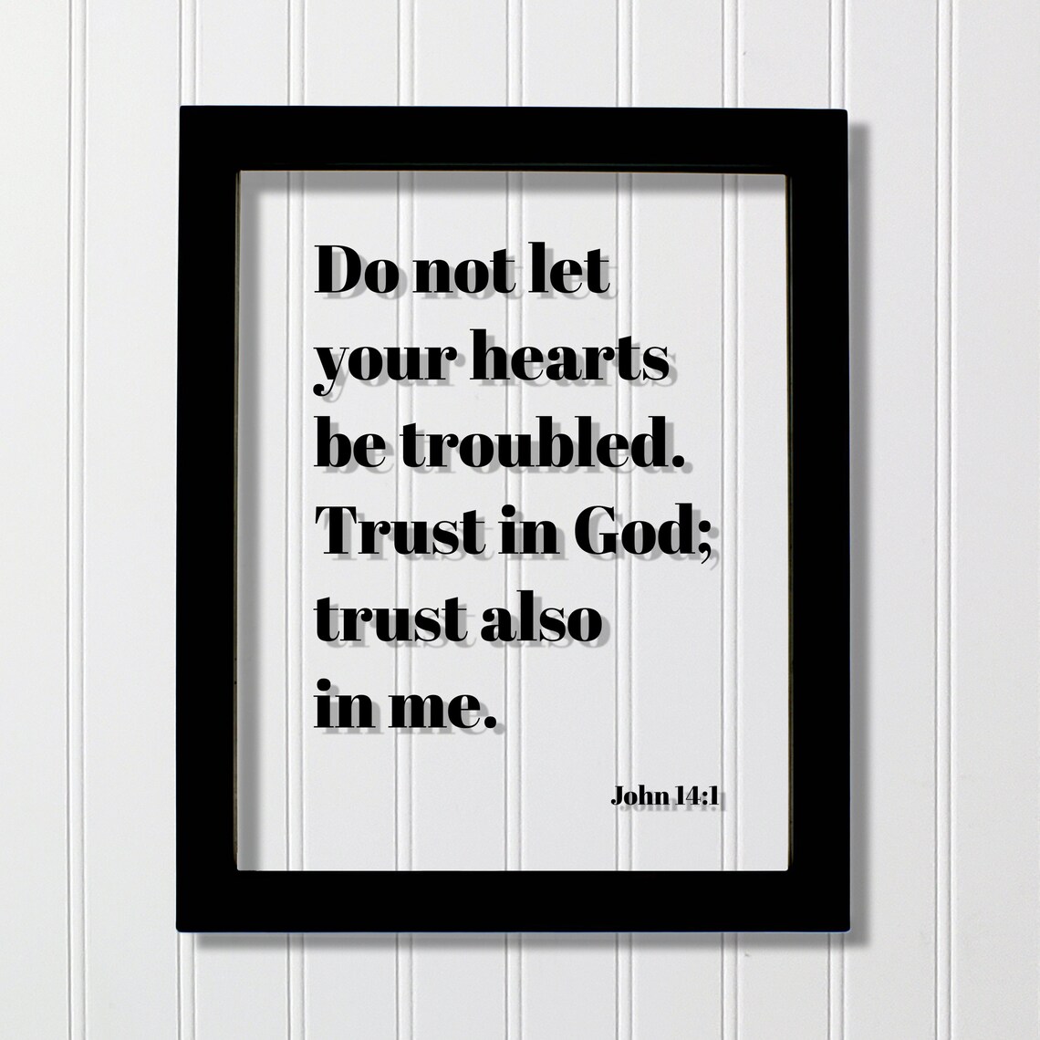 John 14:1 Do Not Let Your Hearts Be Troubled Trust in God Scripture Poster