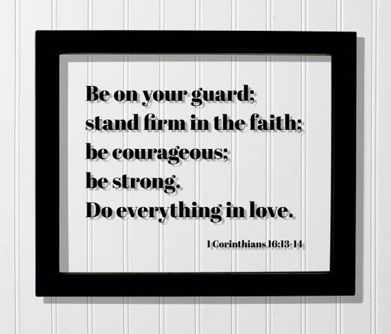 1 Corinthians 16:13-14 Scripture Art Print