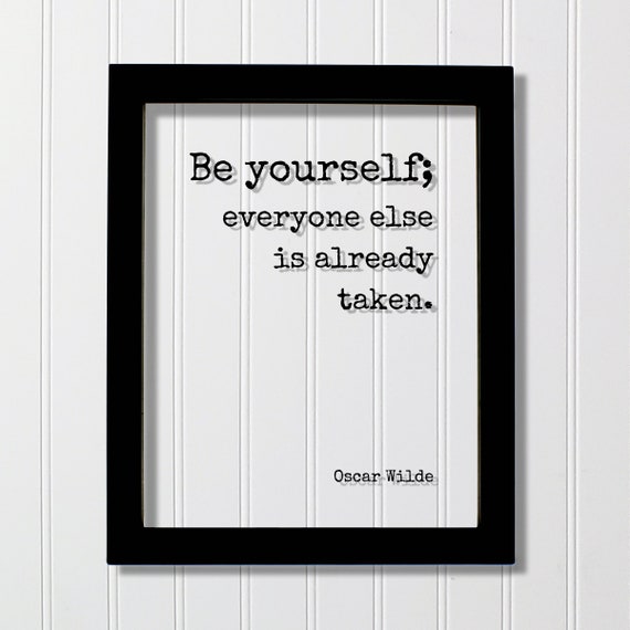 Be Yourself Quote Art Print, Wilde Typography