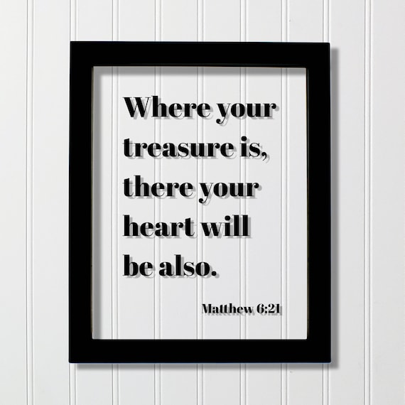 Matthew 621 Where Your Treasure Is There Heart Will Be Also Floating Quote Scripture Frame Bible Verse Christian Decor Faith