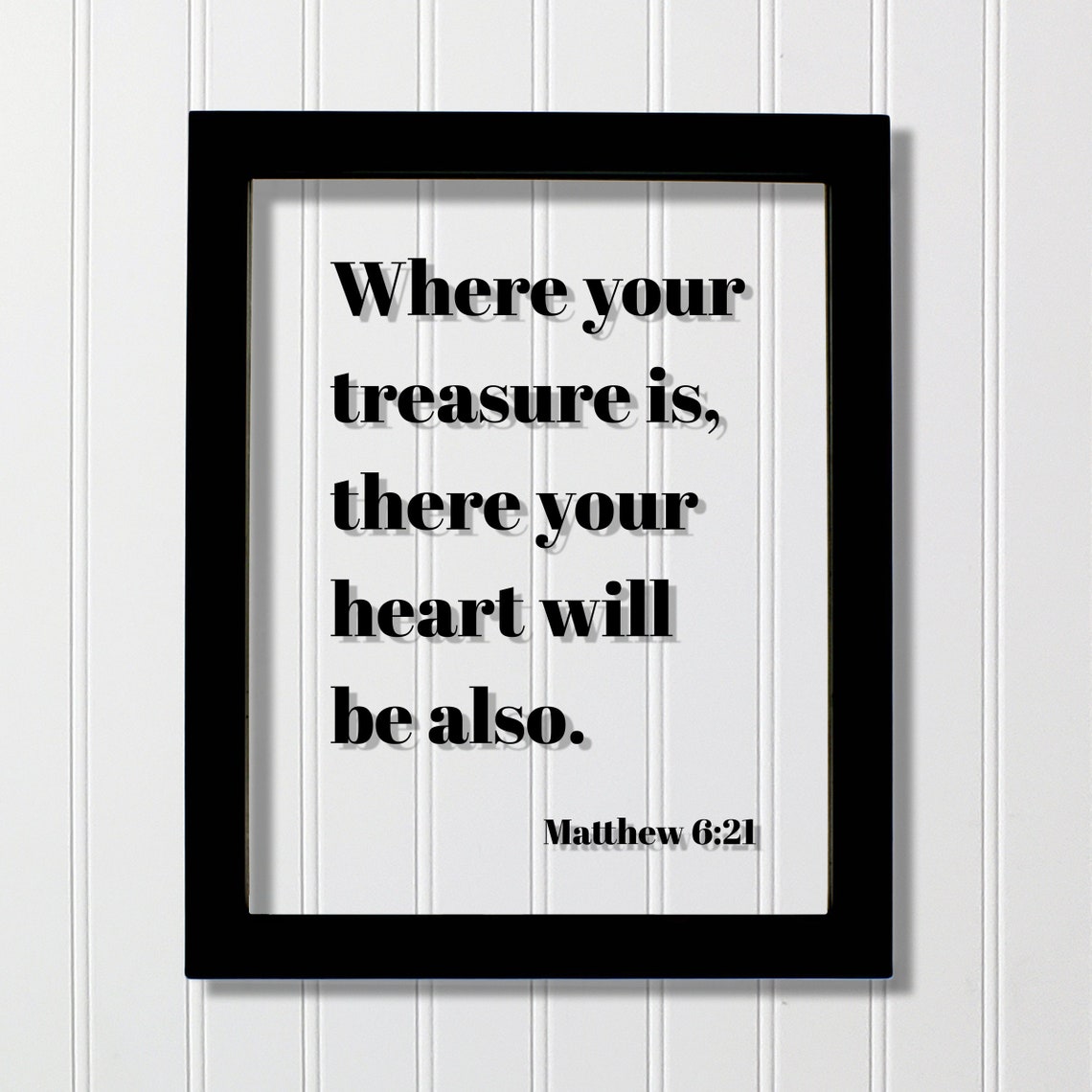 Matthew 6:21 Where Your Treasure Is Heart Scripture Quote Poster