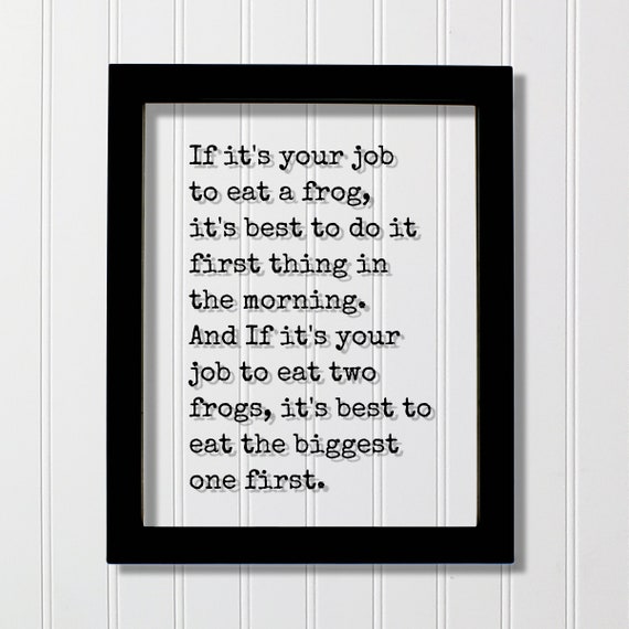 Eat a Frog Quote Art Print, Typography Poster