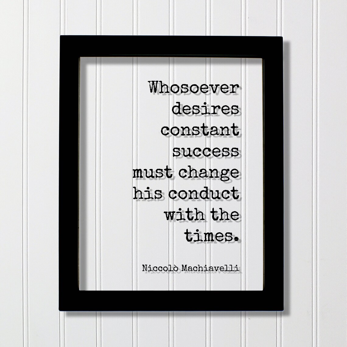Niccolo Machiavelli Change With The Times Success Quote Typography Poster