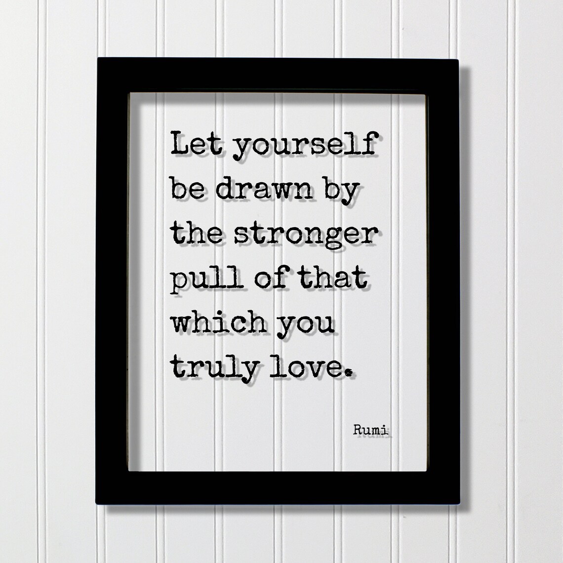 Rumi Stronger Pull Of That Which You Truly Love Floating Quote Art Poster