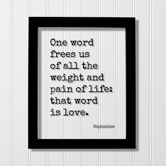 Sophocles One Word Frees Us Love Classic Greek Tragedy Poster