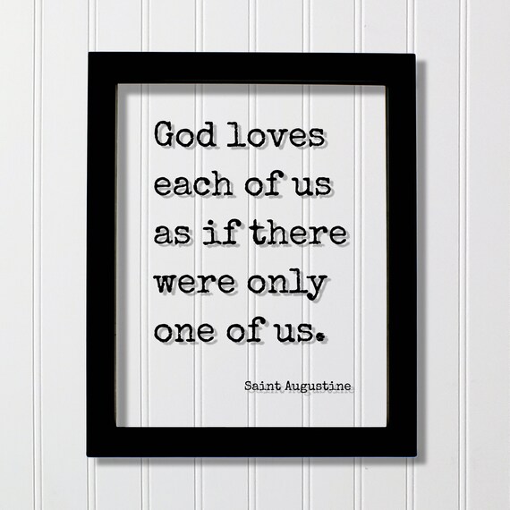 Saint Augustine God Loves Each of Us Spiritual Faith Quote Poster