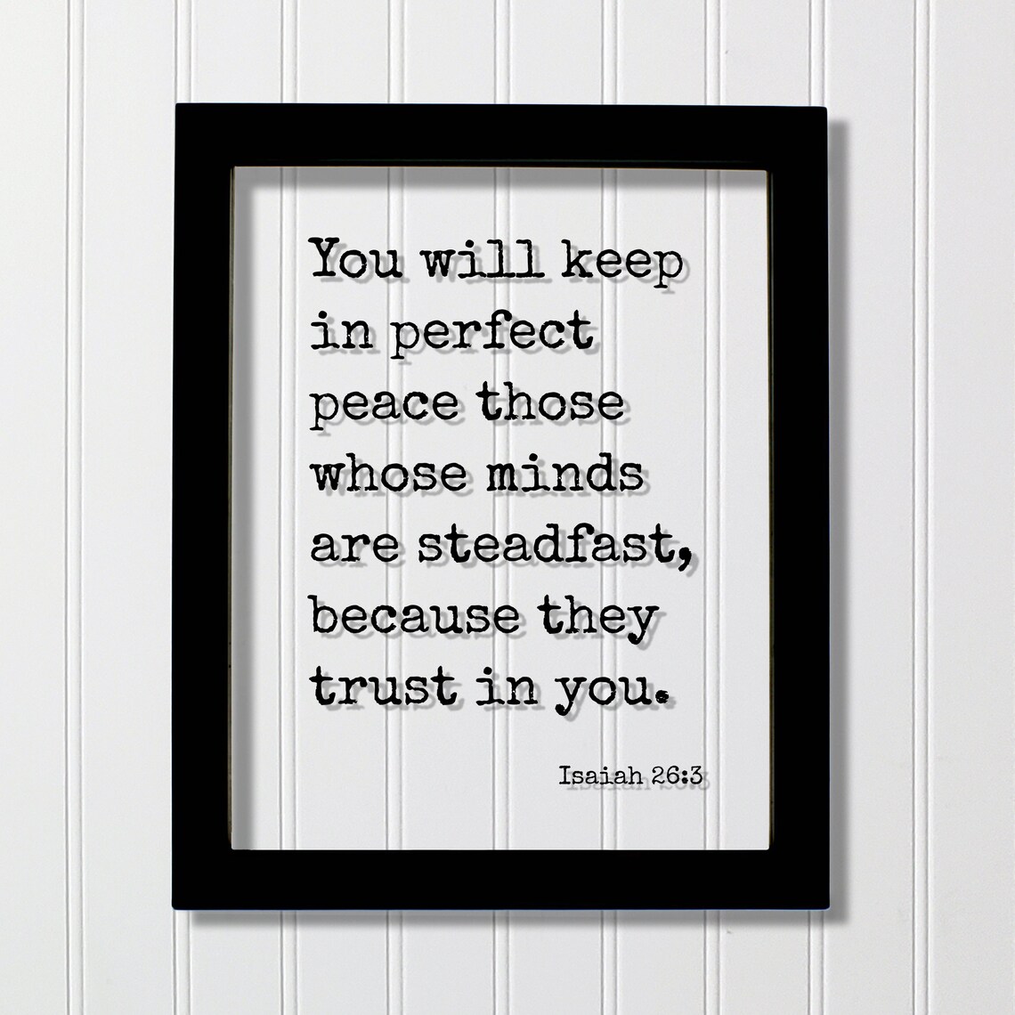 Isaiah 263 You Will Keep In Perfect Peace Those Whose Minds Are Steadfast Because They Trust Scripture Bible Verse Christian Decor