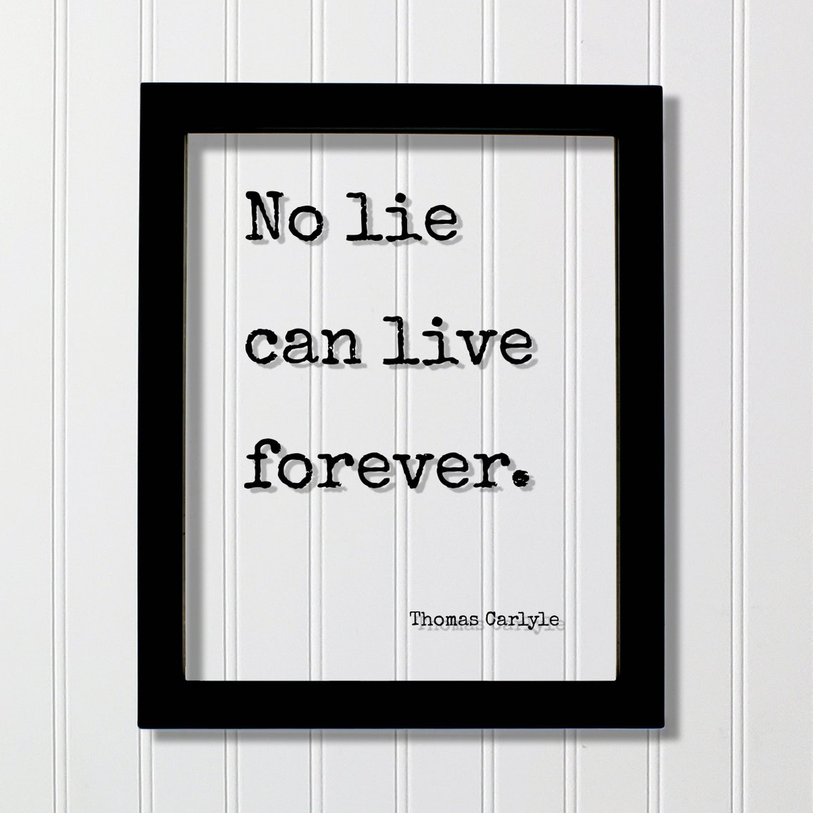 Thomas Carlyle No Lie Can Live Forever Quote Sign Honesty Poster