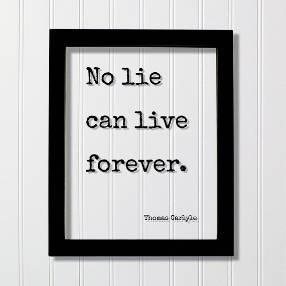 Thomas Carlyle No Lie Can Live Forever Quote Sign Honesty Poster