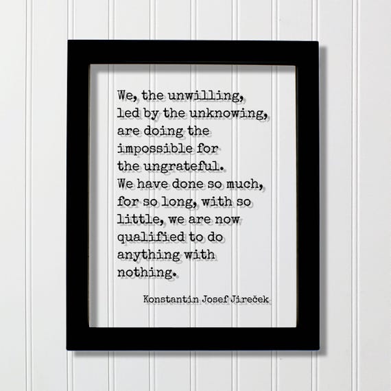We The Unwilling Quote Poster, Typography Art