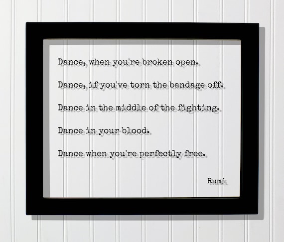 Rumi Quote Dance When You're Broken Open Art Print