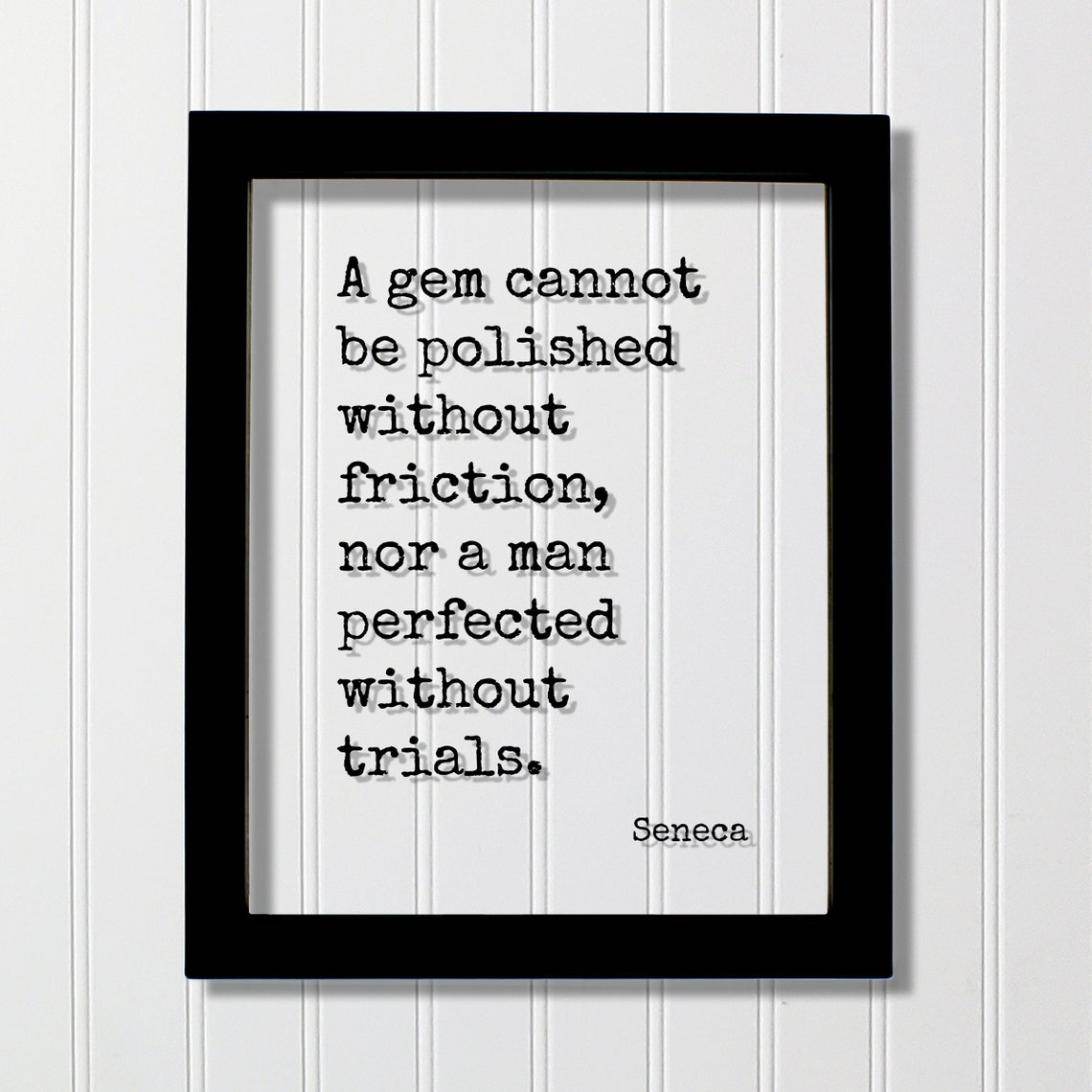 Seneca Quote Poster Gem Polished Friction Trials Minimalist Typography
