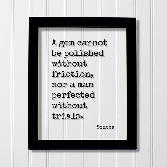 Seneca Quote Poster Gem Polished Friction Trials Minimalist Typography