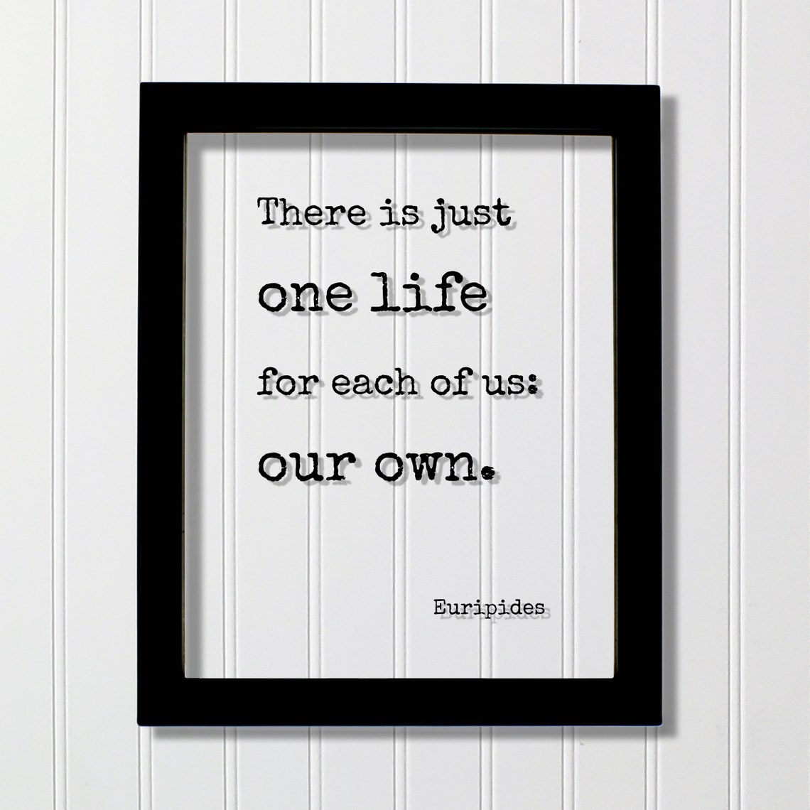 Euripides One Life Our Own Quote Classic Typewriter Typography Poster
