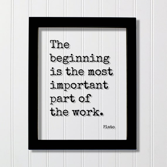 Plato The Beginning Is Most Important Part Of Work Floating Quote Business Progress Self Improvement Grind Hustle Startup