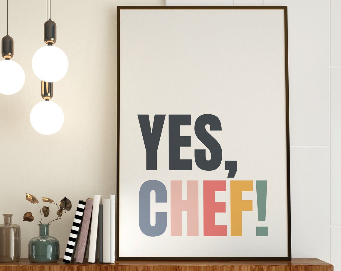 Yes Chef Funny Kitchen Typography Cooking Lover Decor Poster