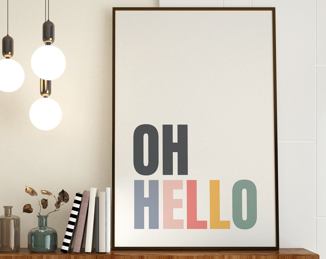 Oh Hello Typography Quote, Colorful Welcome Art Print
