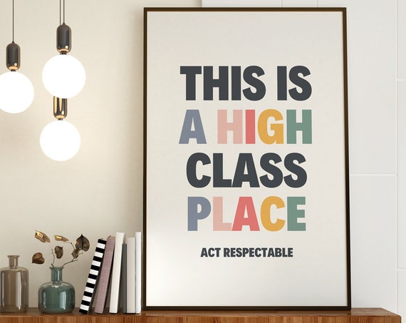High Class Place Wall Art Colorful Funny Typography Living Room Print Preppy Humor Poster Western Home Decor