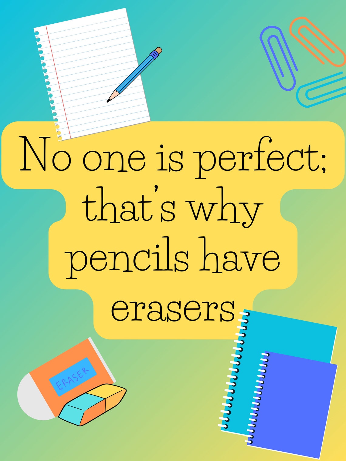 No One Is Perfect Thats Why Pencils Have Erasers Classroom Poster - Image 3
