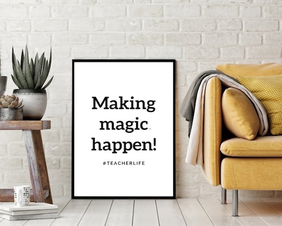 Making Magic Happen Teacher Life Quote Minimalist Black White Poster
