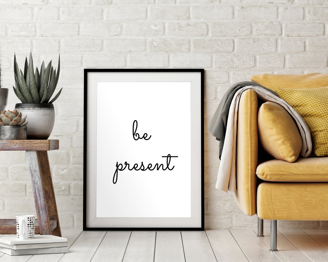 Be Present Handwritten Script Quote Minimalist Black and White Poster