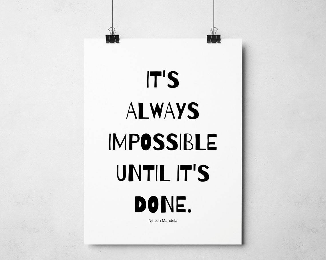Its Always Impossible Until Its Done Nelson Mandela Quote Poster - Image 3