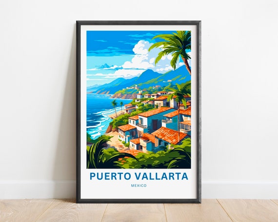 Puerto Vallarta Travel Print Puerto Vallarta Poster Mexico Wall Art Framed Present Gift Mexico Decor Present Customize Your Text