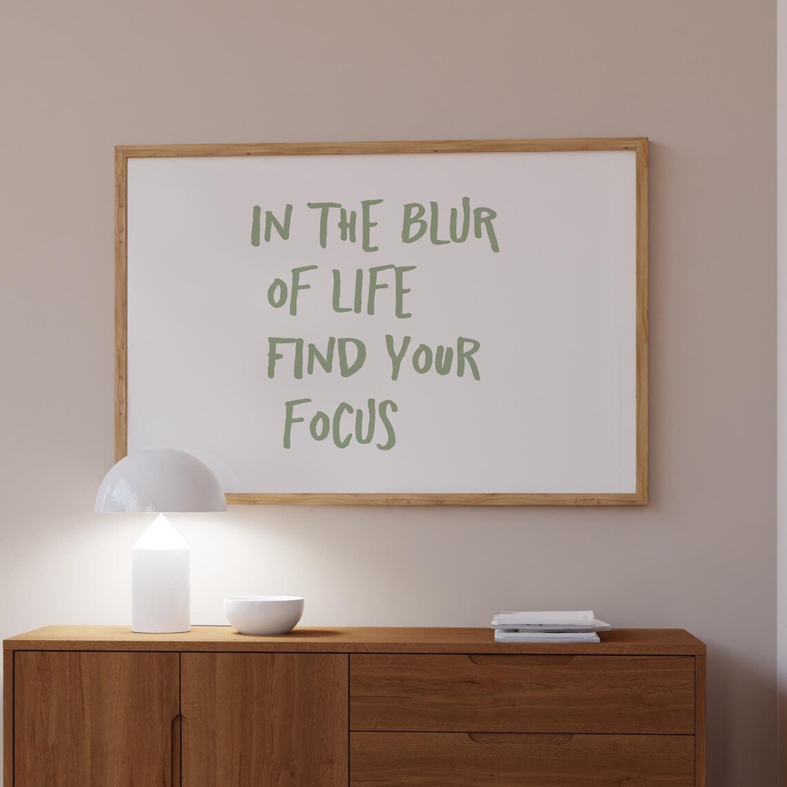 In The Blur Of Life Find Your Focus Quote Poster Sage Green Ink