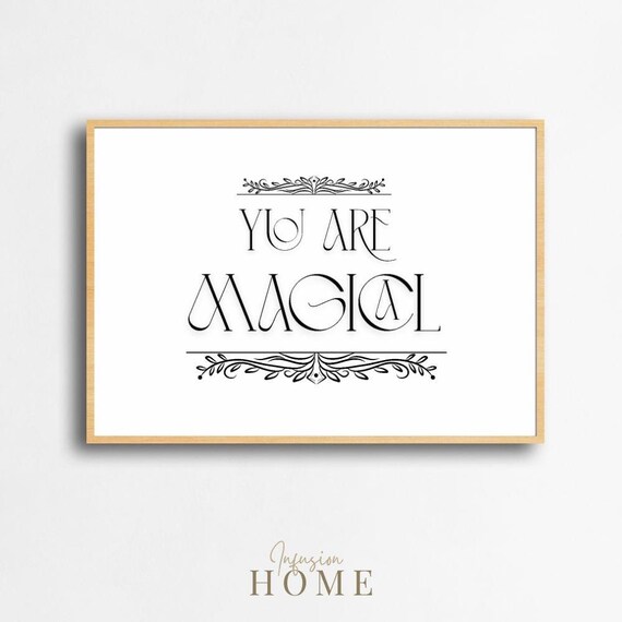 You Are Magical Elegant Black White Whimsical Typography Wall Art