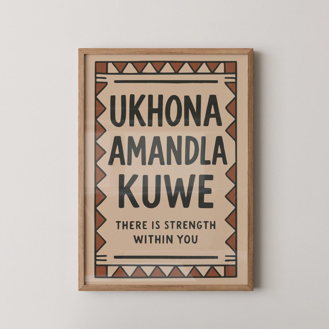 Ukhona Amandla Kuwe Xhosa Affirmation Strength Tribal Wall Art