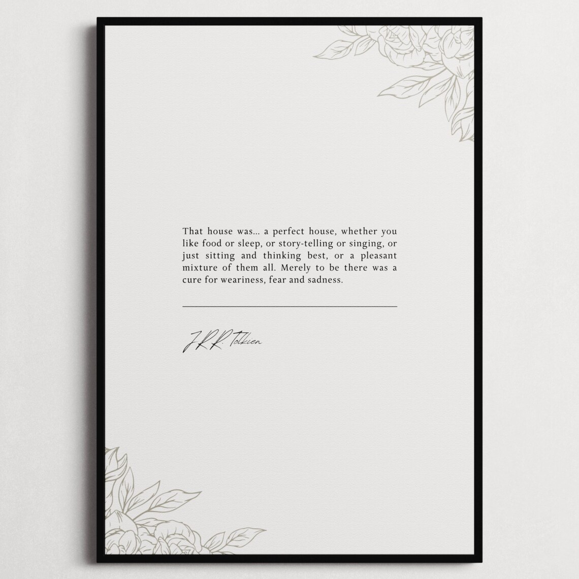 J.R.R. Tolkien Perfect House Lord Of The Rings Floral Quote Poster