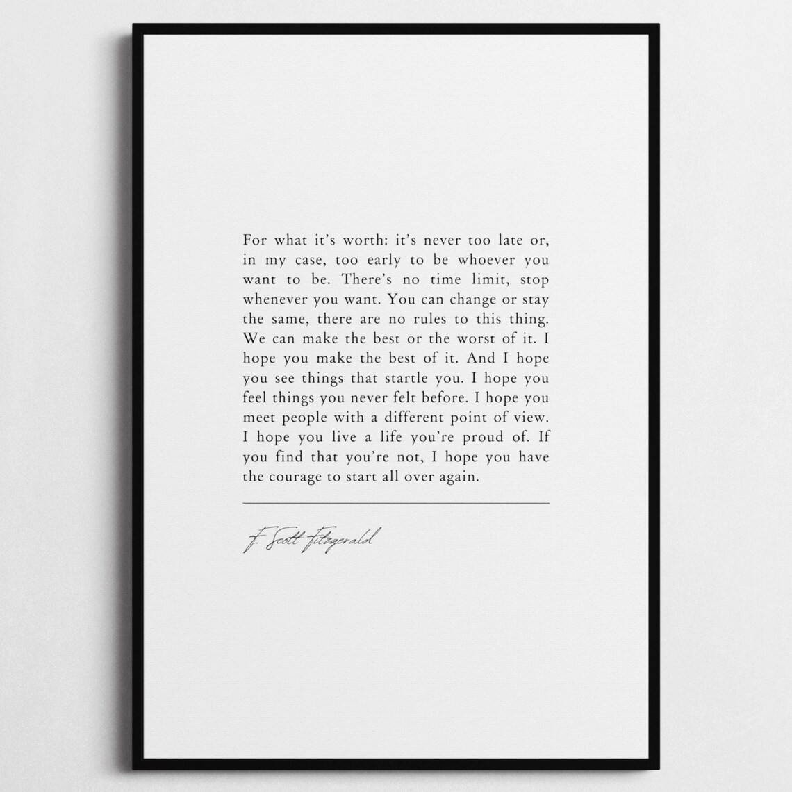 F. Scott Fitzgerald For What Its Worth Minimalist Quote Poster