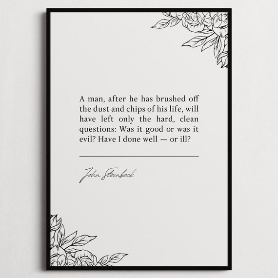 John Steinbeck East Of Eden A Man After He Has Brushed Off The Dust Book Quote Print Gift Choice Of Design And Frames