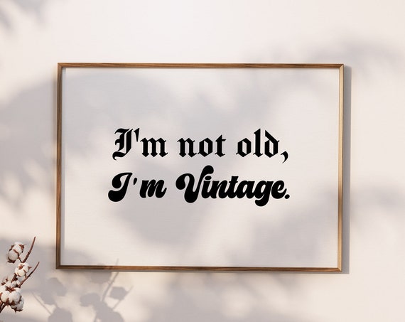 Im Vintage Funny Typography Poster Apartment Decor Sarcastic Quote Wall Art