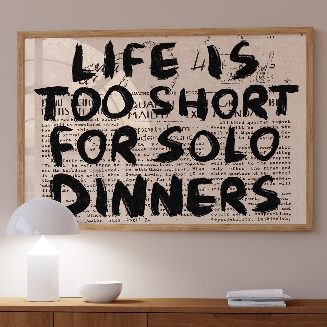 Life Is Too Short for Solo Dinners Bold Funny Kitchen Wall Poster