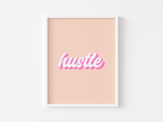 Hustle Retro Script Pink Inspirational Quote Office Bedroom Poster