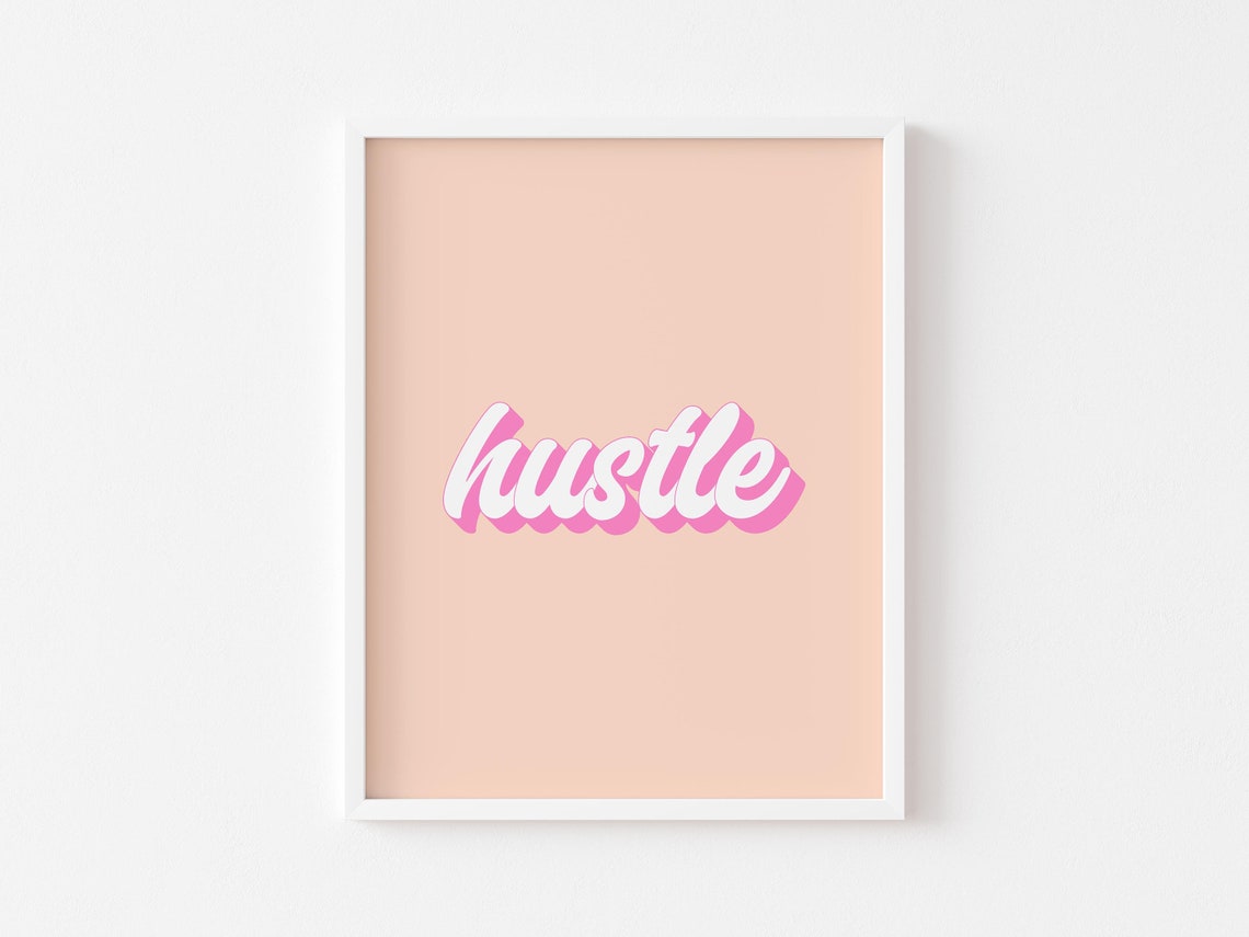 Hustle Retro Script Pink Inspirational Quote Office Bedroom Poster