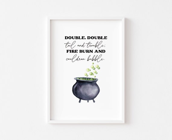 Halloween Prints Cauldron Print Double Toil And Trouble Witchcraft Witch Wall Art Decor