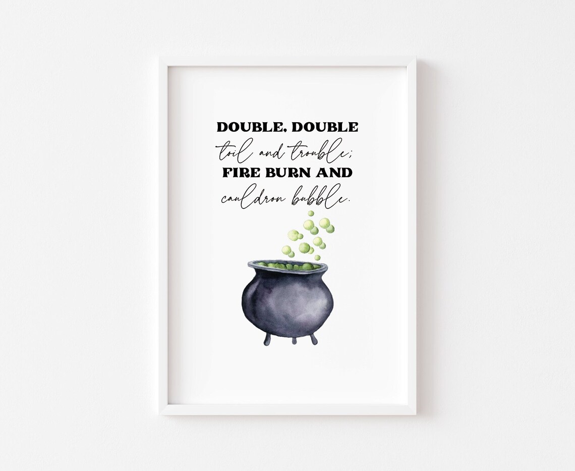 Double Double Toil Trouble Cauldron Halloween Quote Art Poster