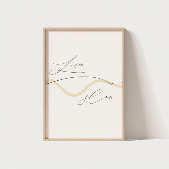Live Slow Minimalist Calligraphy Line Art Modern Quote Wall Art