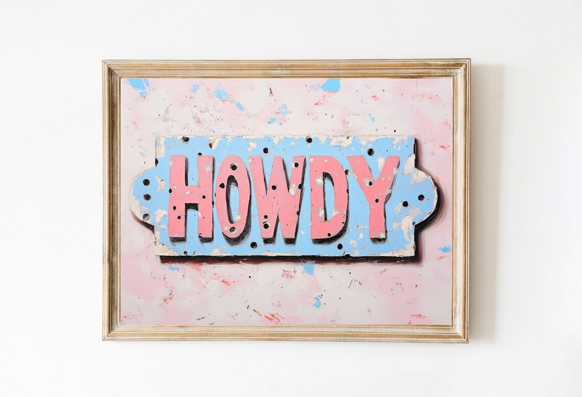 Vintage Howdy Sign Pink And Blue Distressed Western Decor Poster