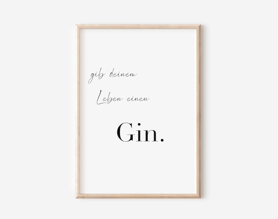 Give Your Life A Gin Funny German Cocktail Saying Quote Poster