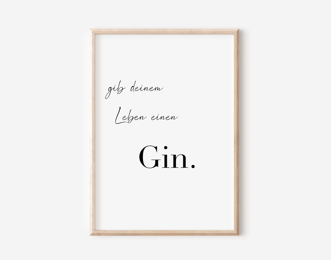 Give Your Life A Gin Funny German Cocktail Saying Quote Poster