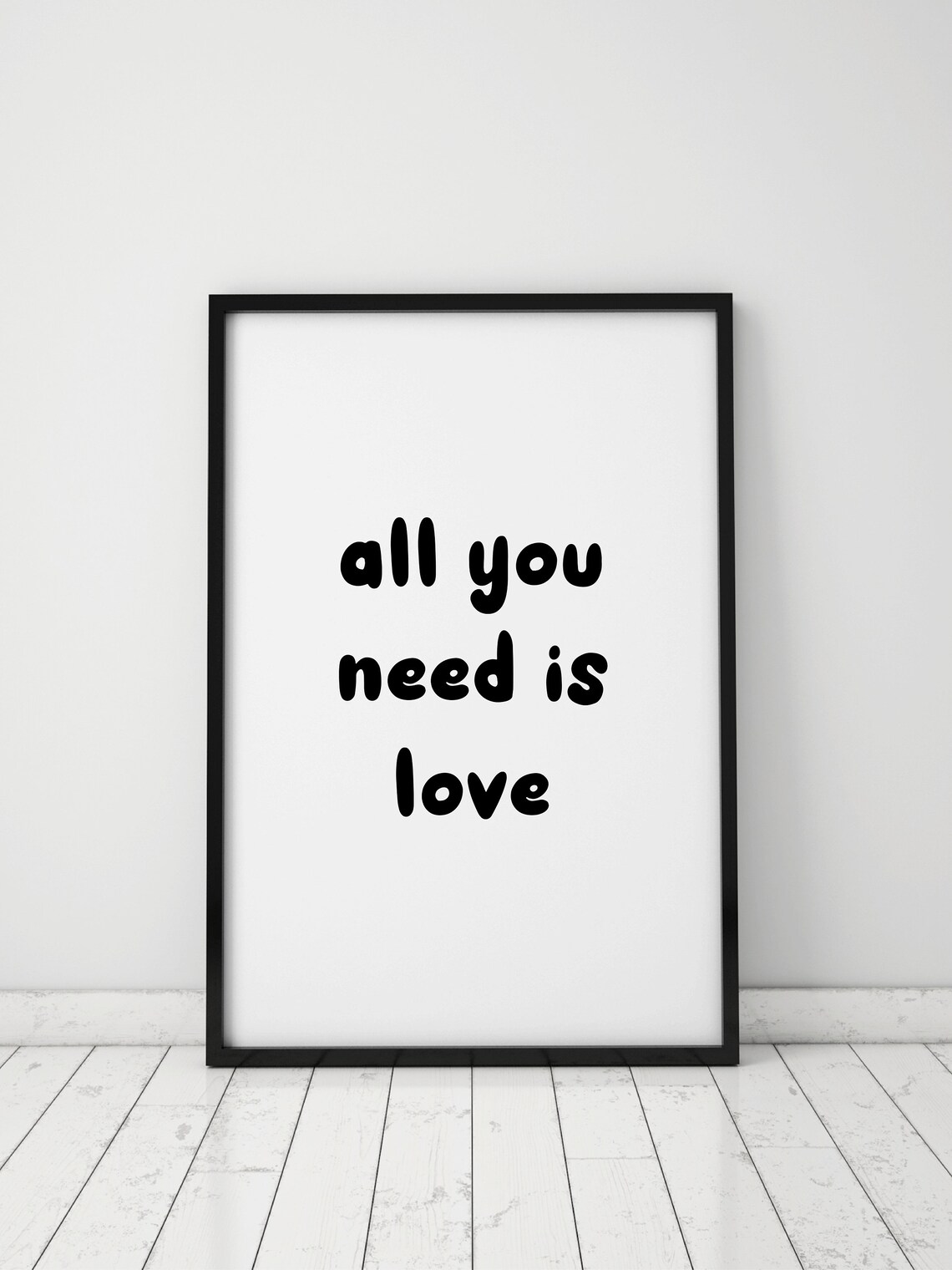 All You Need Is Love Bold Black Lettering Minimalist Quote Poster - Image 2